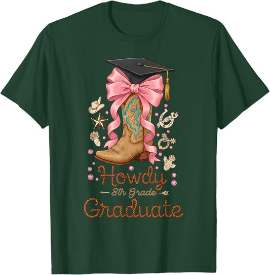Howdy 8th Grade Graduate Cowgirl Middle School Graduation T-Shirt - T-Shirt | Forest