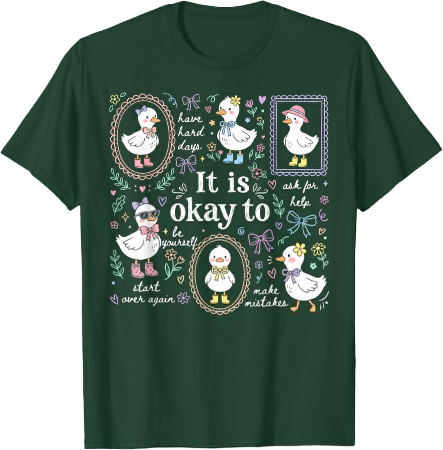 Cute Goose It's Okay to Mental Health Awareness Motivational T-Shirt - T-Shirt | Forest