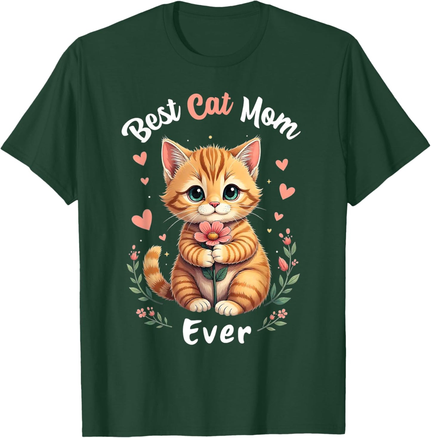 Best Cat Mom Ever Cute Kitten Lover T-Shirt - T-Shirt | Forest
