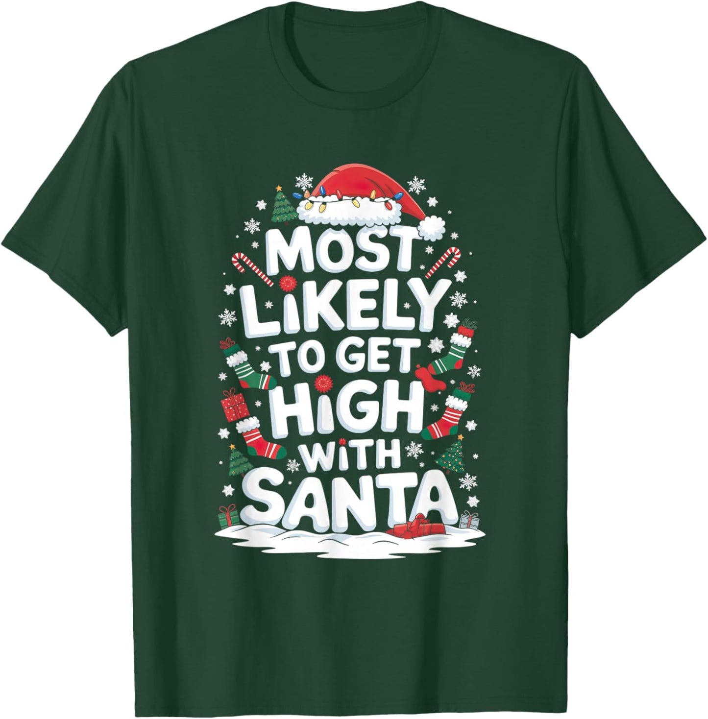 Most Likely-To Get High With Santa Shirt Christmas Funny T-Shirt - T-Shirt | Forest