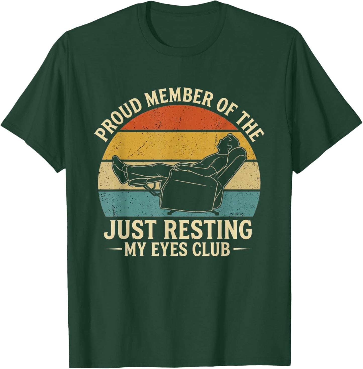 Proud Member of The Just Resting My Eyes Club Vintage T-Shirt - T-Shirt | Forest