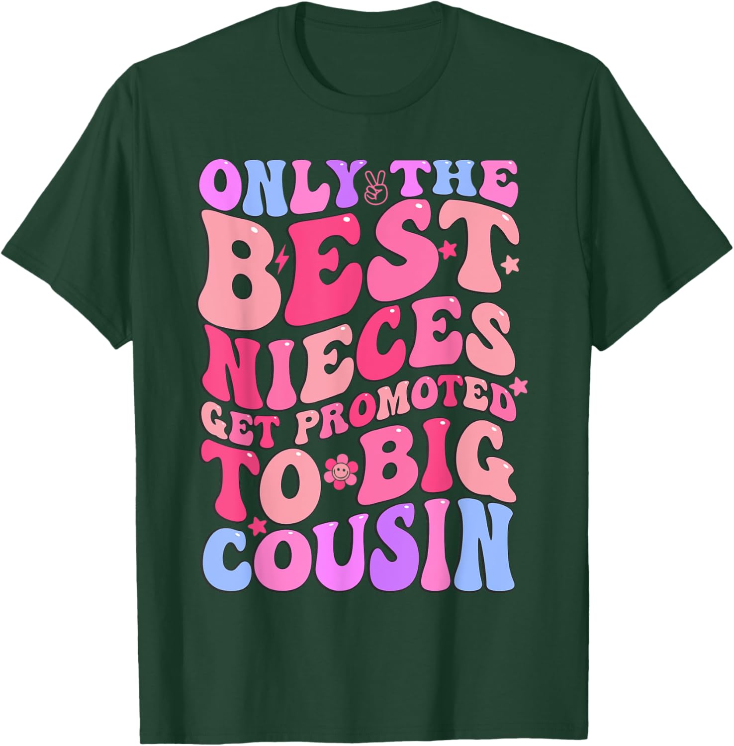 Only The Best Nieces Get Promoted To Big Cousin Cool Cousins T-Shirt - T-Shirt | Forest