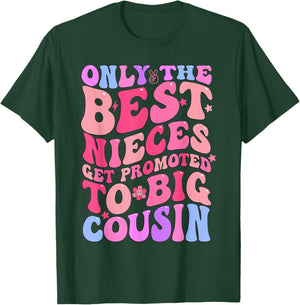 Only The Best Nieces Get Promoted To Big Cousin Cool Cousins T-Shirt - T-Shirt | Forest