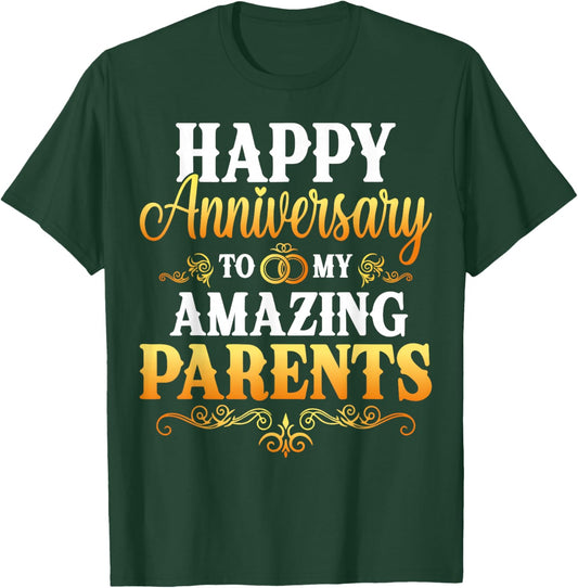 Happy Anniversary to My Amazing Parents Gift T-Shirt - T-Shirt | Forest