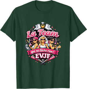EVJF Femme Future Mariée Mariage Humour Team Qui lâche Rien T-Shirt - T-Shirt | Forest