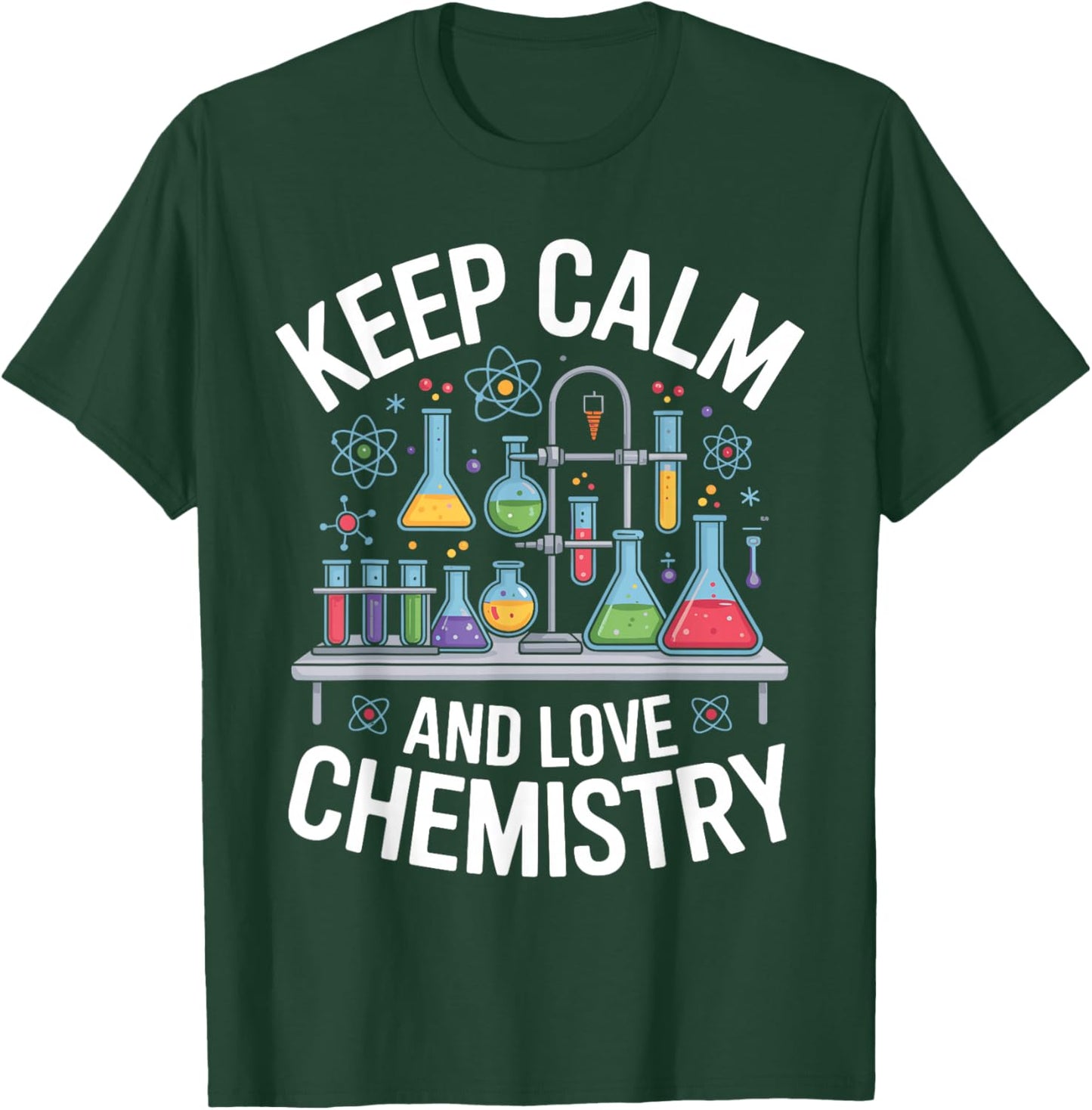 Keep Calm and Love Chemistry Lab Science T-Shirt - T-Shirt | Forest