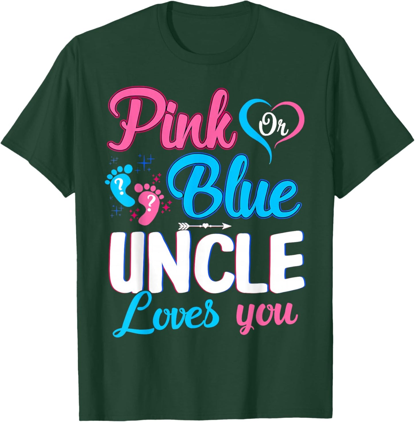 Pink Or Blue Uncle Loves You Gender Reveal Baby Shower T-Shirt - T-Shirt | Forest