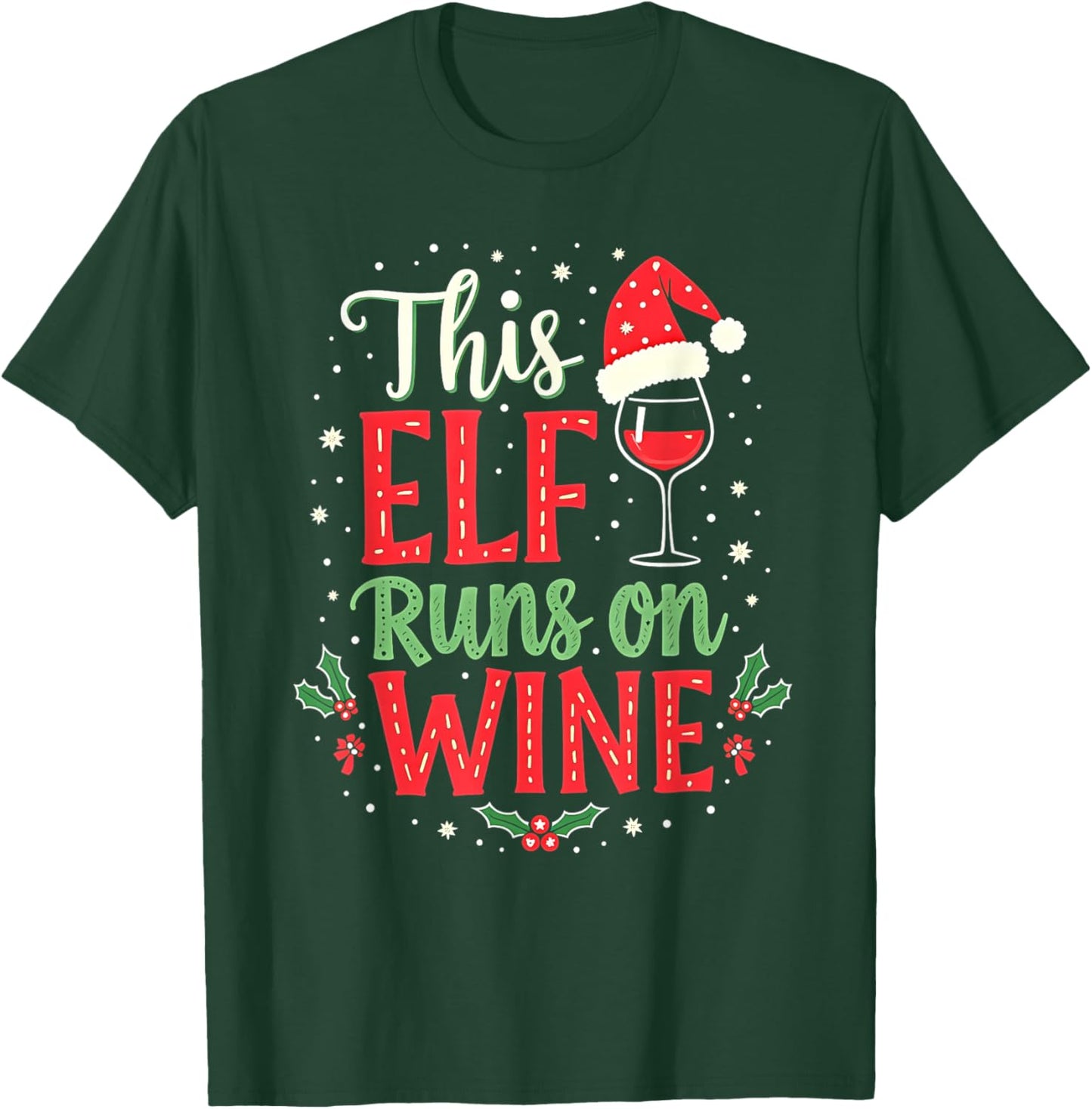 This Elf Runs On Wine Women Men Funny Christmas Wine Lover T-Shirt - T-Shirt | Forest
