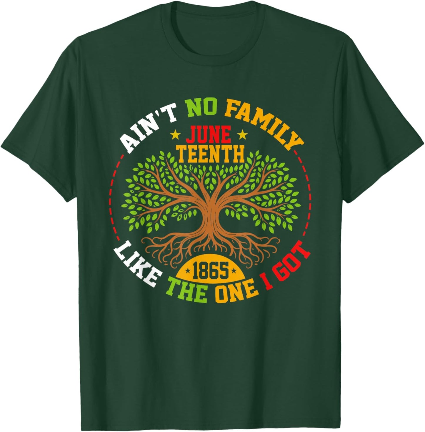 Family Roots Juneteenth 1865 African American Afro Men Women T-Shirt - T-Shirt | Forest
