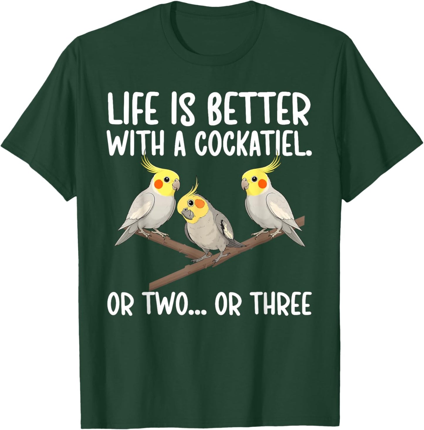 Cockatiel Owner Cockatiel Lover Cockatiel Parrot T-Shirt - T-Shirt | Forest