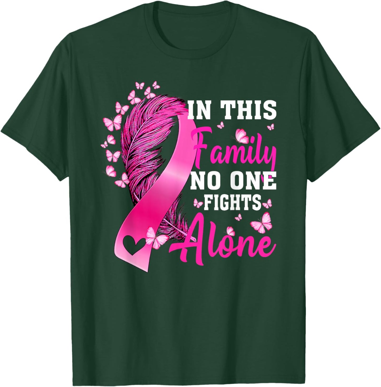 in This Family No One Fight Alone Breast Cancer Awareness T-Shirt - T-Shirt | Forest