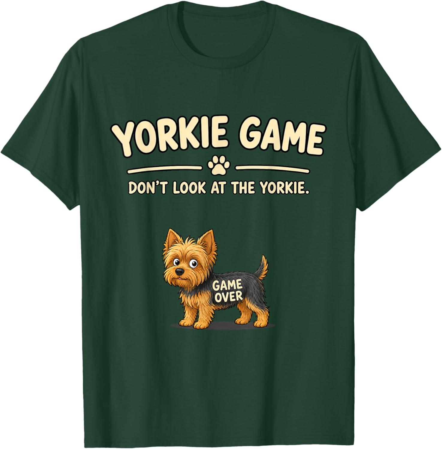 Funny Yorkie Game Dog Lover Gift T-Shirt - T-Shirt | Forest
