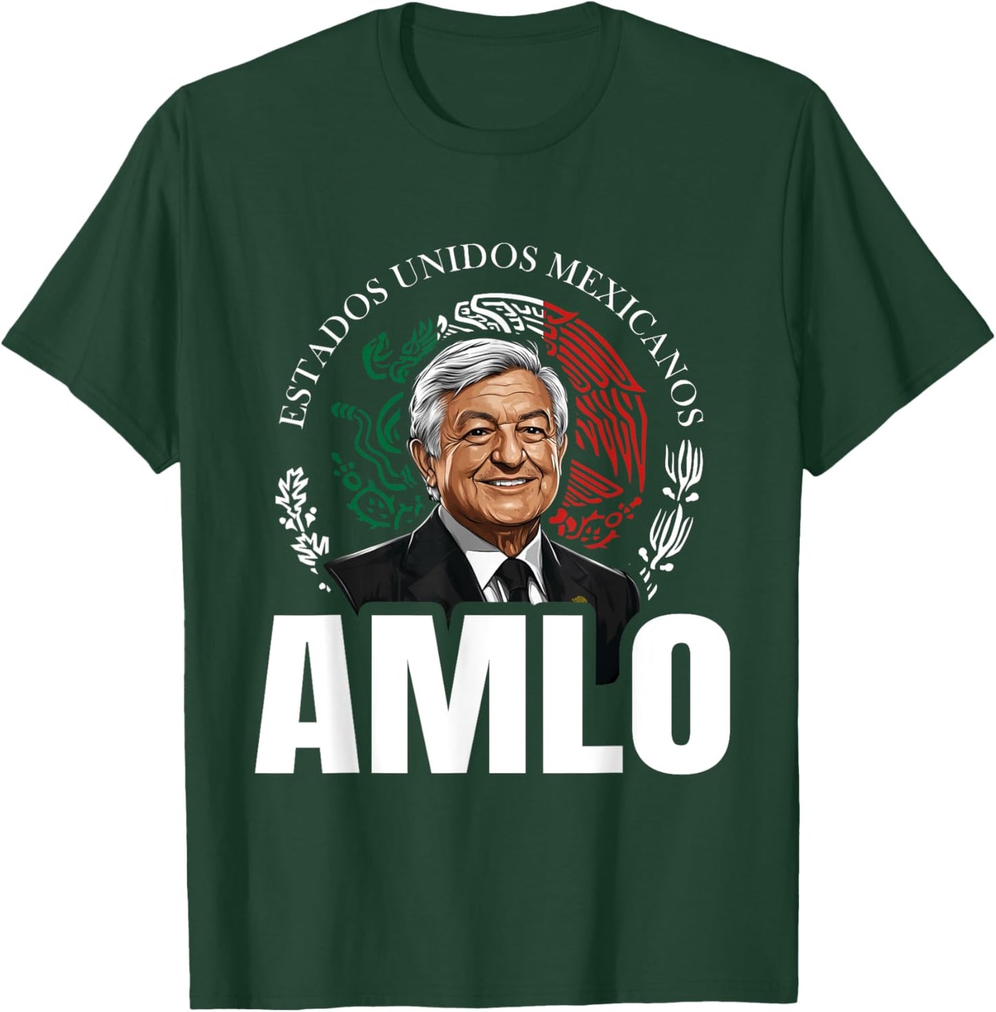 AMLO Aguila Mexicana Tricolor Lopez Obrador Mexican Eagle T-Shirt - T-Shirt | Forest