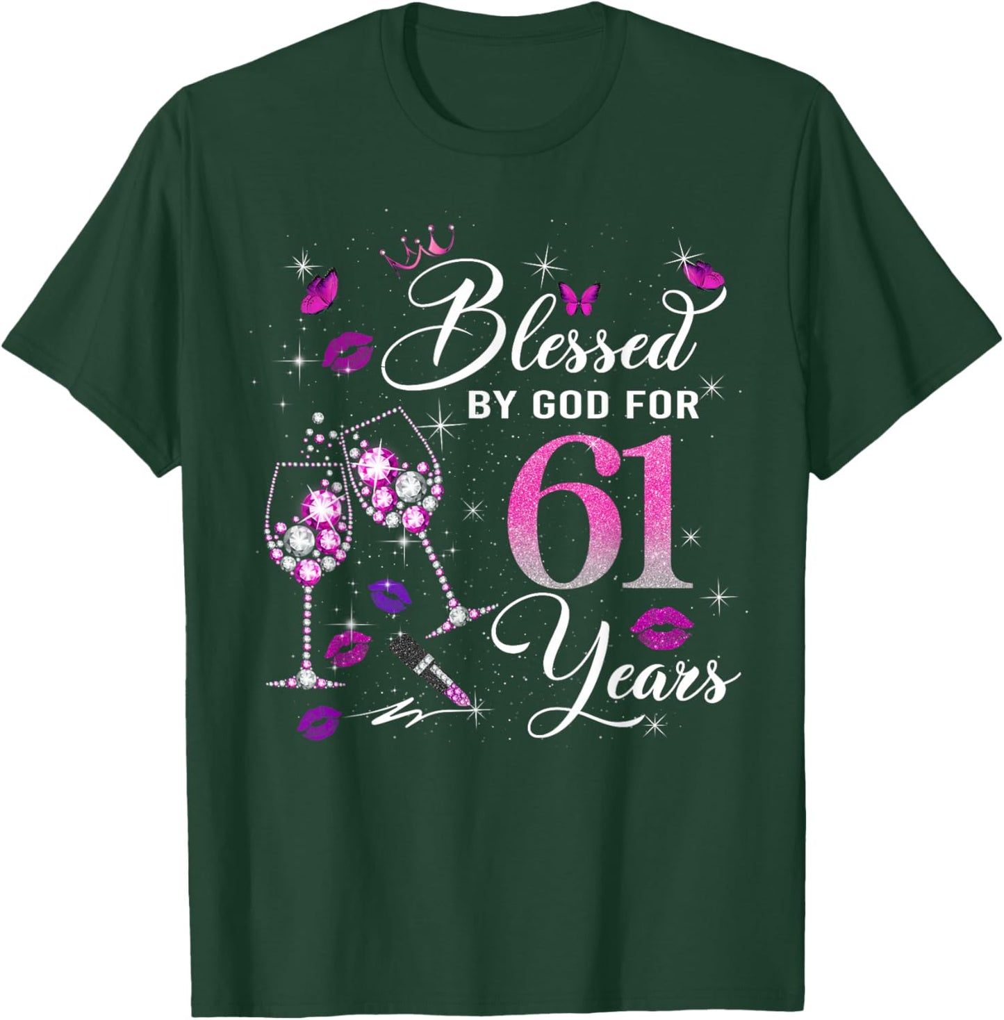 Blessed by God for 61 Years Old Women 61st Birthday Queen T-Shirt - T-Shirt | Forest