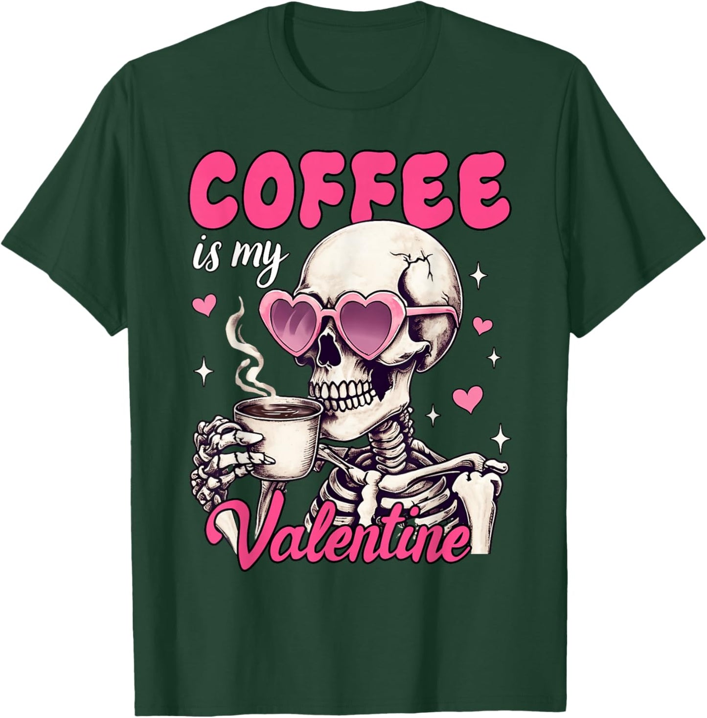 Skeleton Coffee Is My Valentine Funny Valentine's Day Women T-Shirt - T-Shirt | Forest