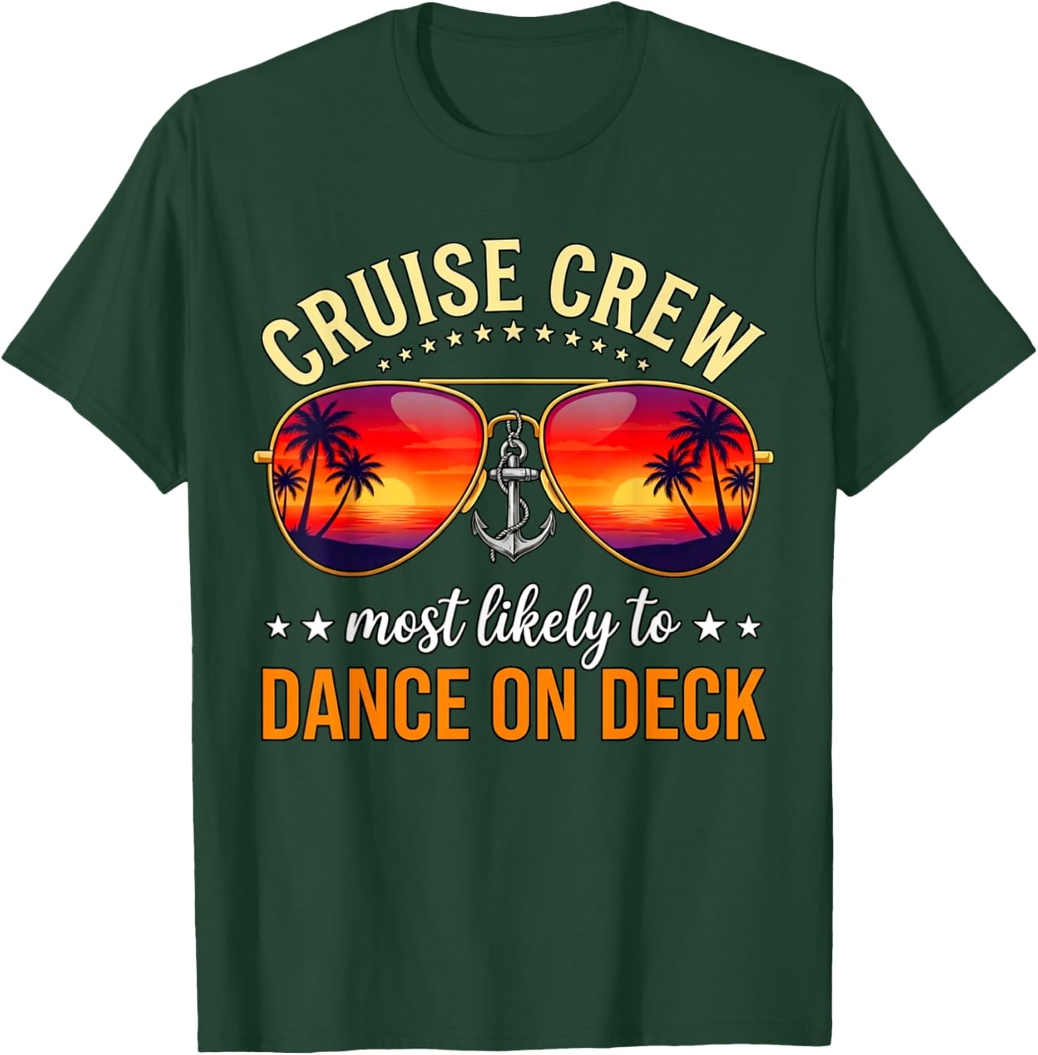 Cruise Crew Most Likely to Dance ON Deck T-Shirt - T-Shirt | Forest