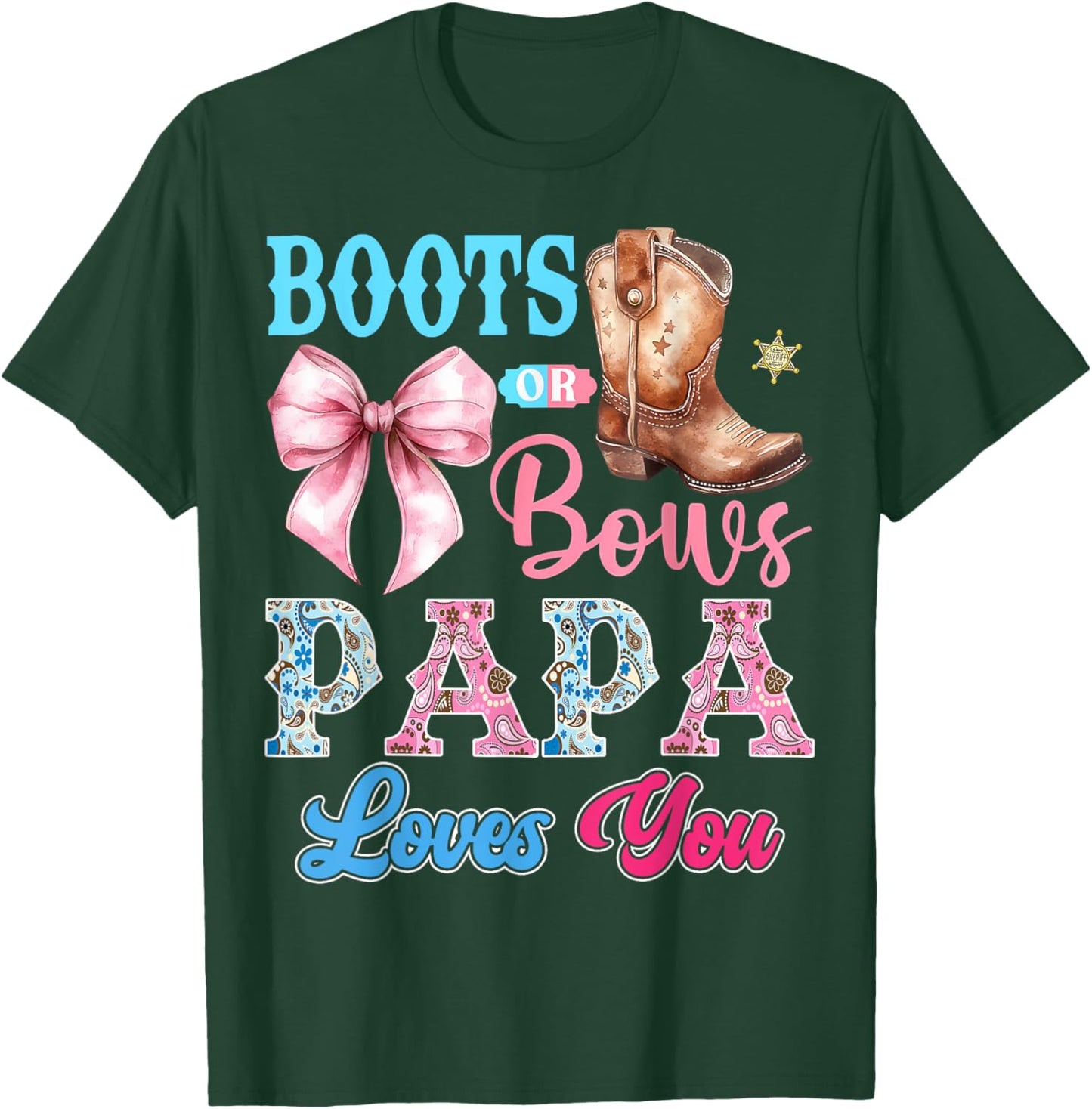 Boots or Bows Papa Loves You Gender Reveal Party T-Shirt - T-Shirt | Forest