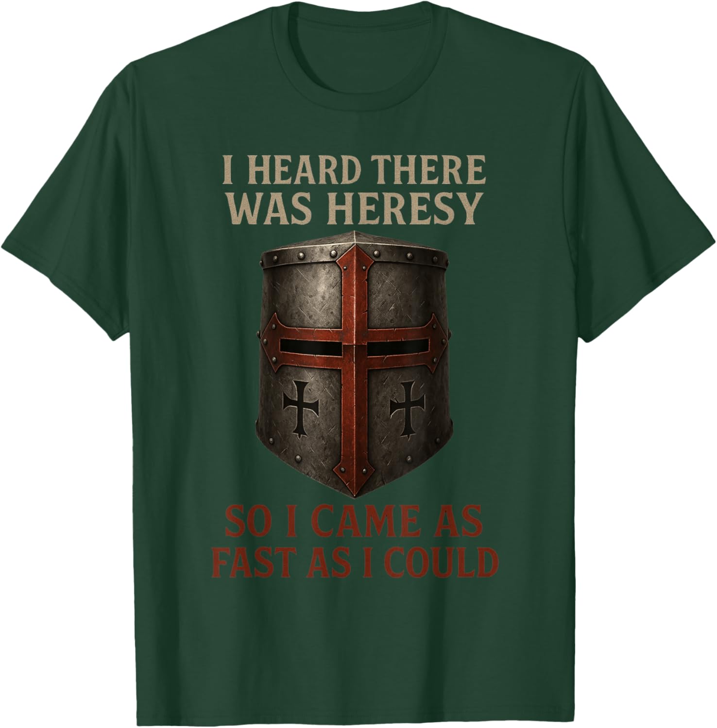I Heard There was Heresy - Knights Templar T-Shirt - T-Shirt | Forest