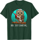BRB Just Charting Career Hospital Job Hospice Medical Staff T-Shirt - T-Shirt | Forest