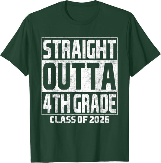 Straight Outta 4th Grade Graduation Class 2026 Fourth Grade T-Shirt - T-Shirt | Forest