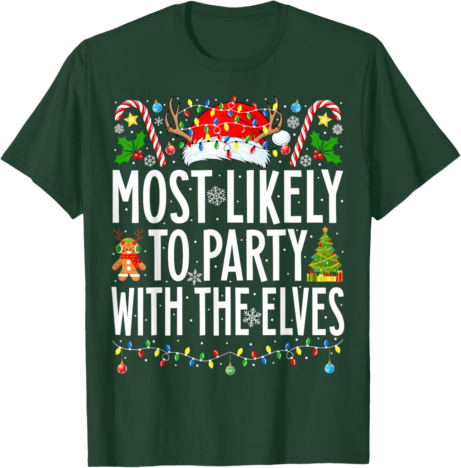 Most Likely To Party With The Elves Xmas Family Christmas T-Shirt - T-Shirt | Forest