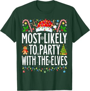 Most Likely To Party With The Elves Xmas Family Christmas T-Shirt - T-Shirt | Forest