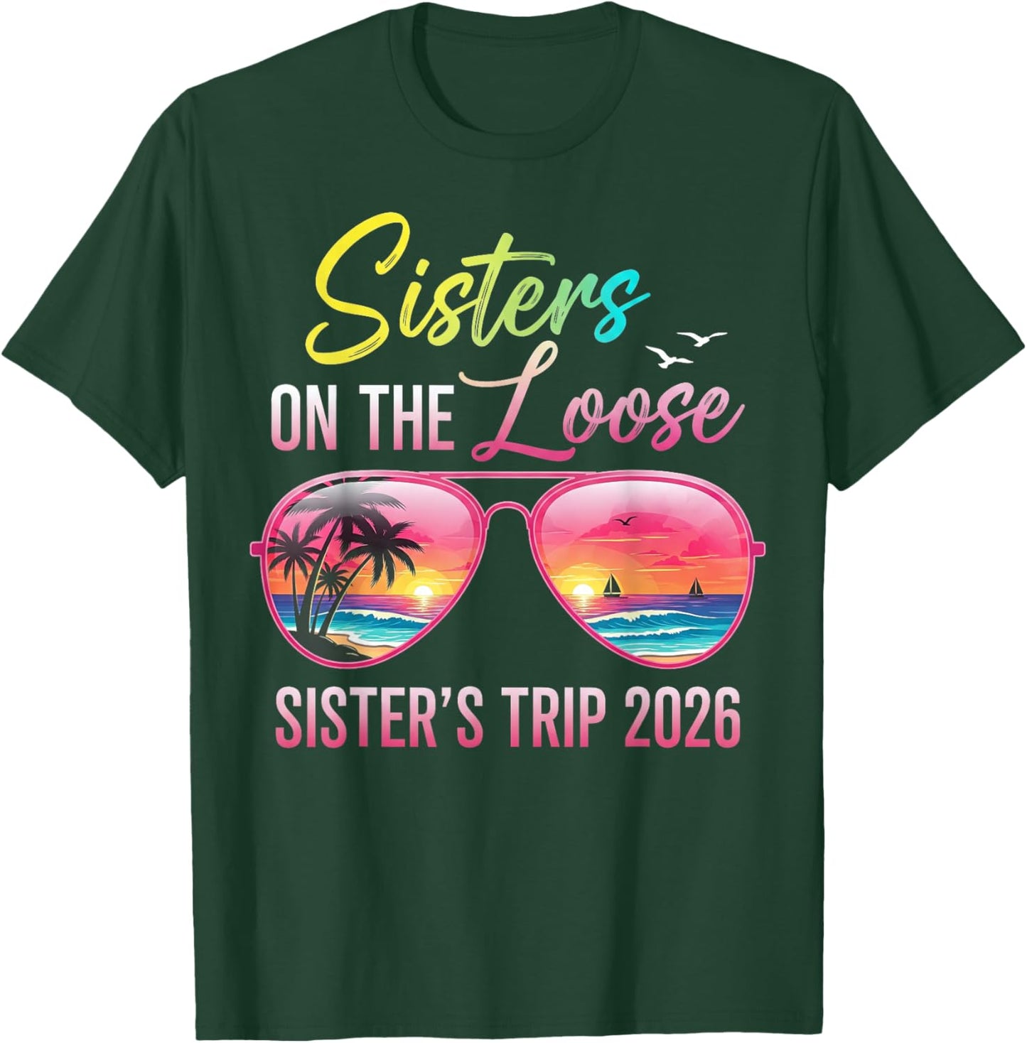 Sisters on The Loose Sister’s Trip 2026 Tropical Sunset T-Shirt - T-Shirt | Forest
