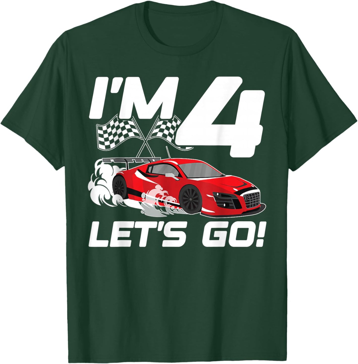 I'm 4 Lets Go 4th Racing Car BirthdayTheme 4th Party T-Shirt - T-Shirt | Forest