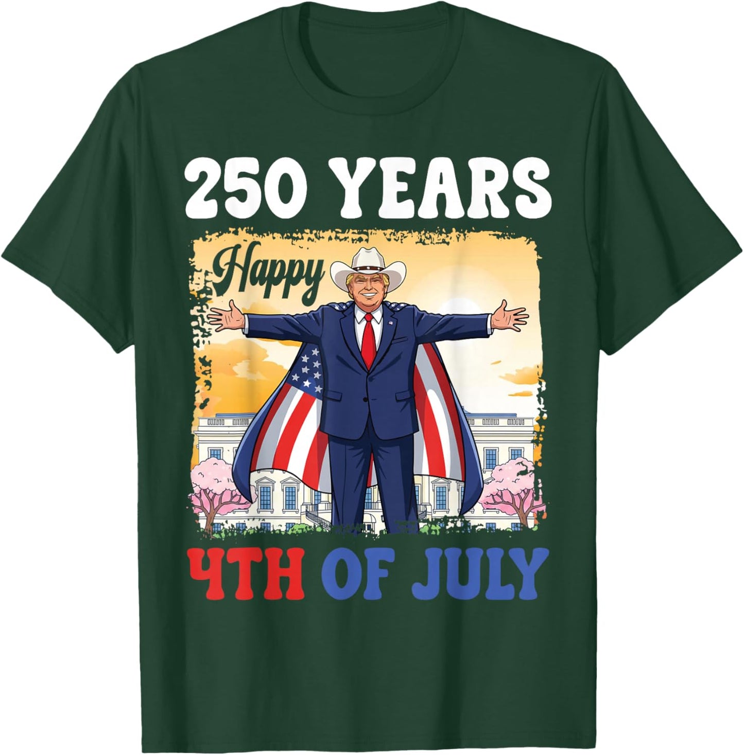 Trump Cowboy Hat 250 Yrs Happy 4th of July America 2026 T-Shirt - T-Shirt | Forest
