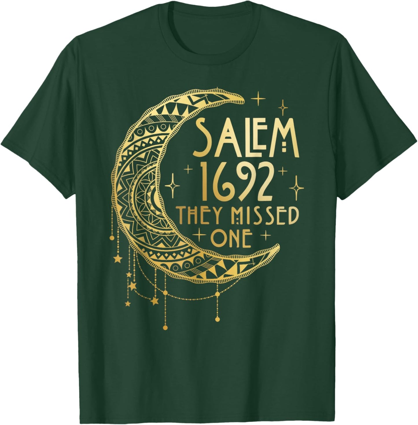 Salem Witch 1692 They Missed One T-Shirt - T-Shirt | Forest