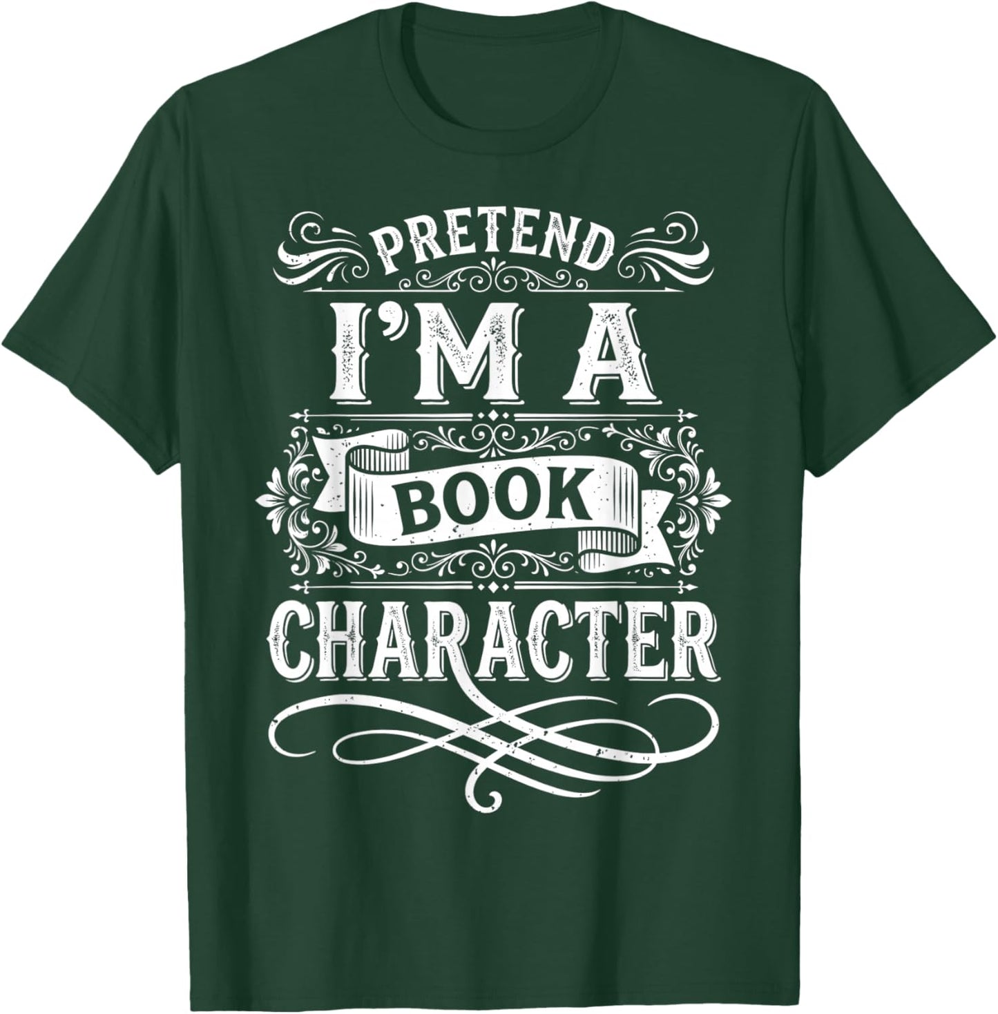 Pretend Im a Book Character Vintage Literature Design T-Shirt - T-Shirt | Forest