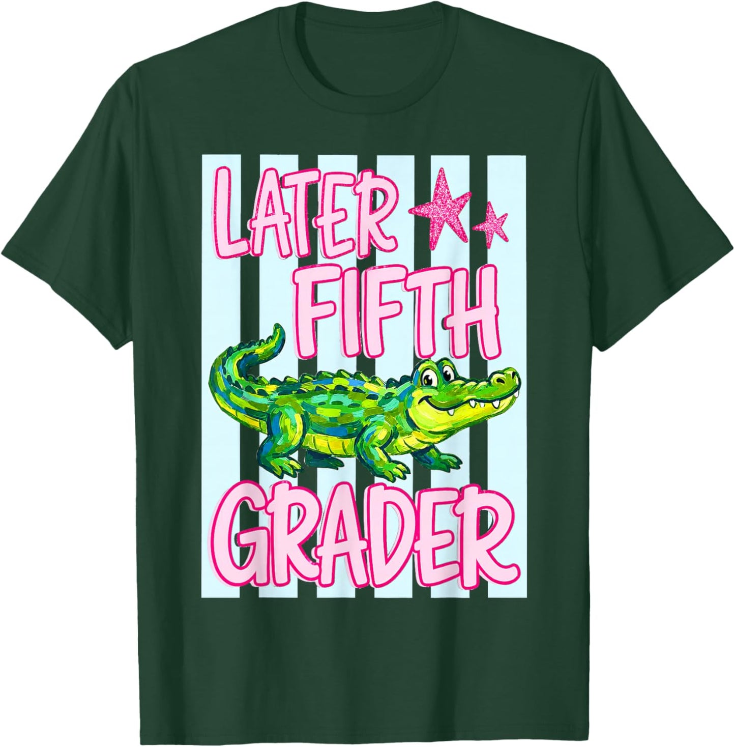 Later Fifth Grader, Last Day of School, See You Later T-Shirt - T-Shirt | Forest