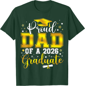 Proud Dad of a Class of 2026 Graduate Senior Graduation T-Shirt - T-Shirt | Forest