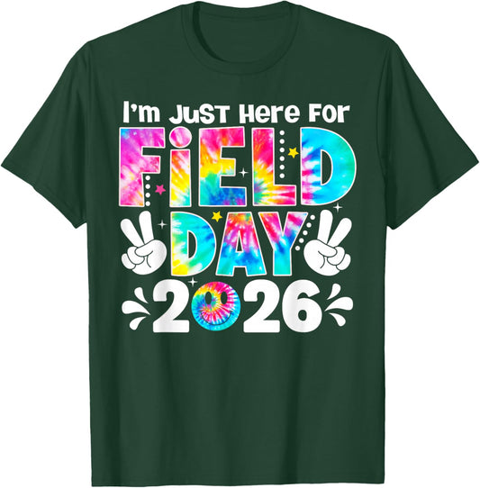I'm Just Here for Field Day 2026 Fun Field Day Teacher Kids T-Shirt - T-Shirt | Forest