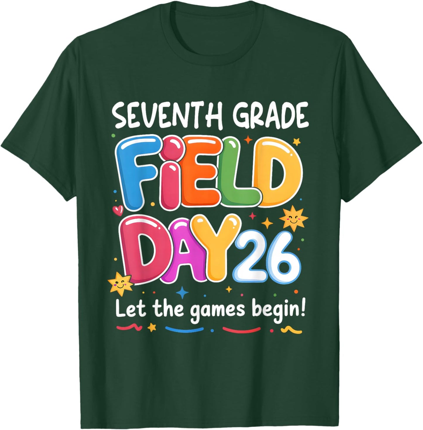 Seventh Grade Field Day 2026 Let The Games Begin Teacher Kid T-Shirt - T-Shirt | Forest