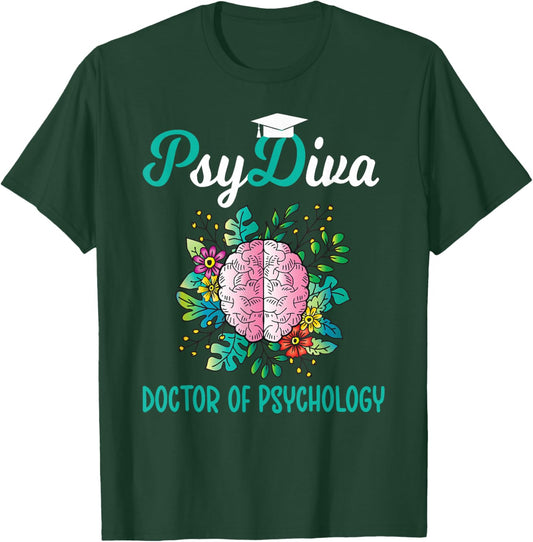 PsyDiva Doctor of Psychology Graduation PsyD Graduate T-Shirt - T-Shirt | Forest