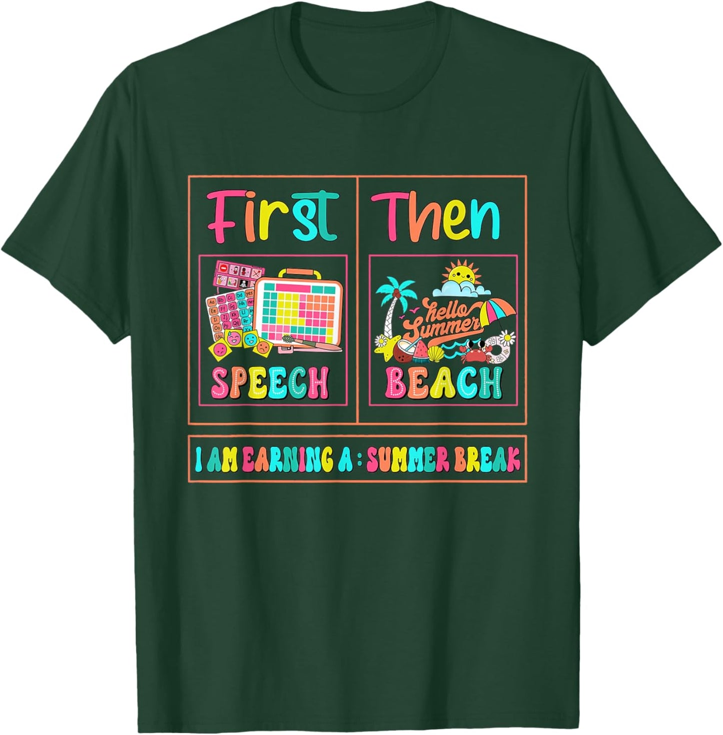 Retro First Speech Then Beach I Am Earning A Summer Break T-Shirt - T-Shirt | Forest