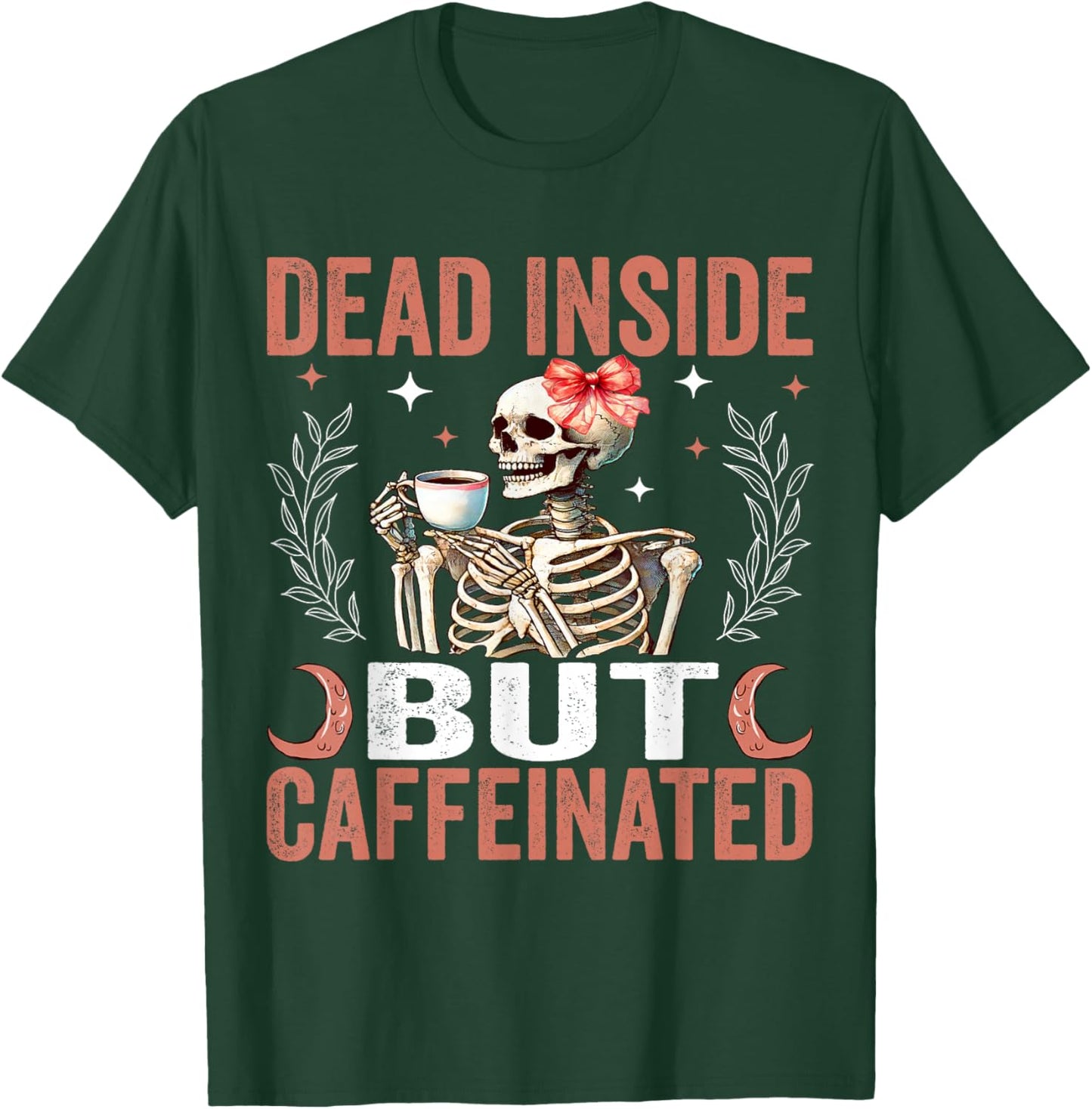 Dead Inside But Caffeinated Funny Skeleton Coffee Halloween T-Shirt - T-Shirt | Forest