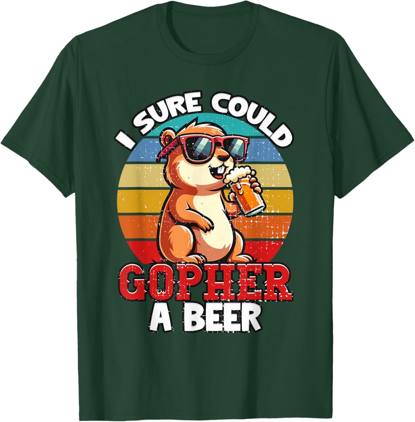 Funny Minnesota Saying I Could Gopher A Beer MN Gopher Gifts T-Shirt - T-Shirt | Forest