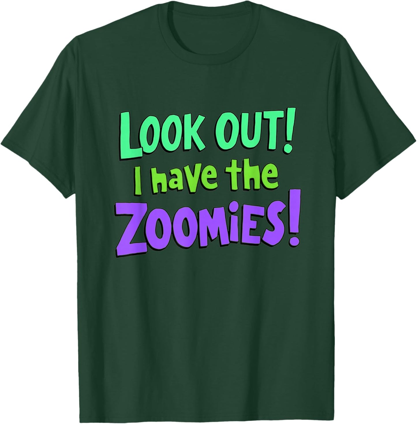 Have The Zoomies Running Hyper Active Runner Jogger Funny T-Shirt - T-Shirt | Forest
