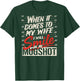 When It Comes to My Wife I Will Smile in My Mugshot_On Back T-Shirt - T-Shirt | Forest