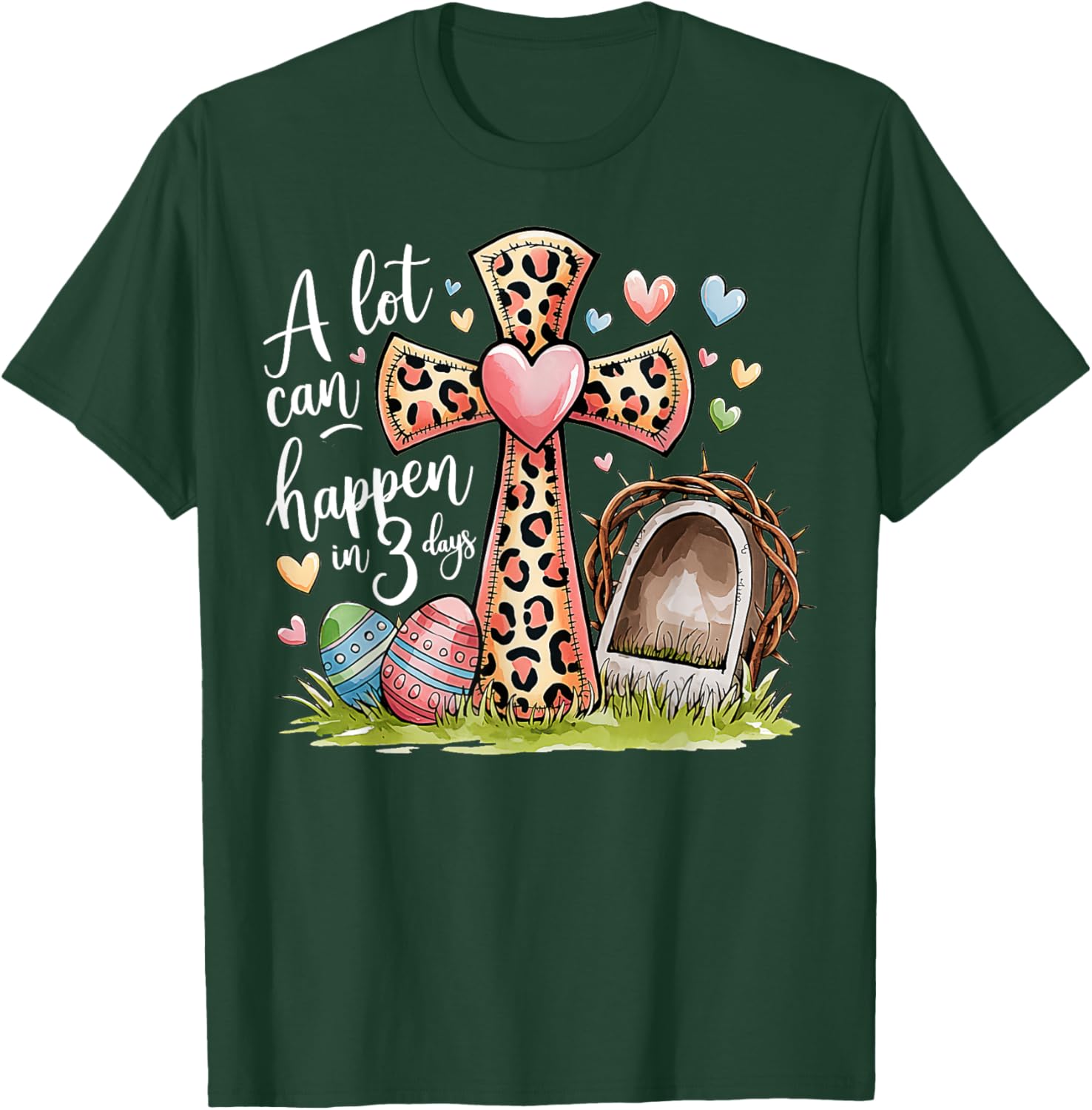 Alot Can Happen In 3 Days Hallelujah Easter Day Christian T-Shirt - T-Shirt | Forest