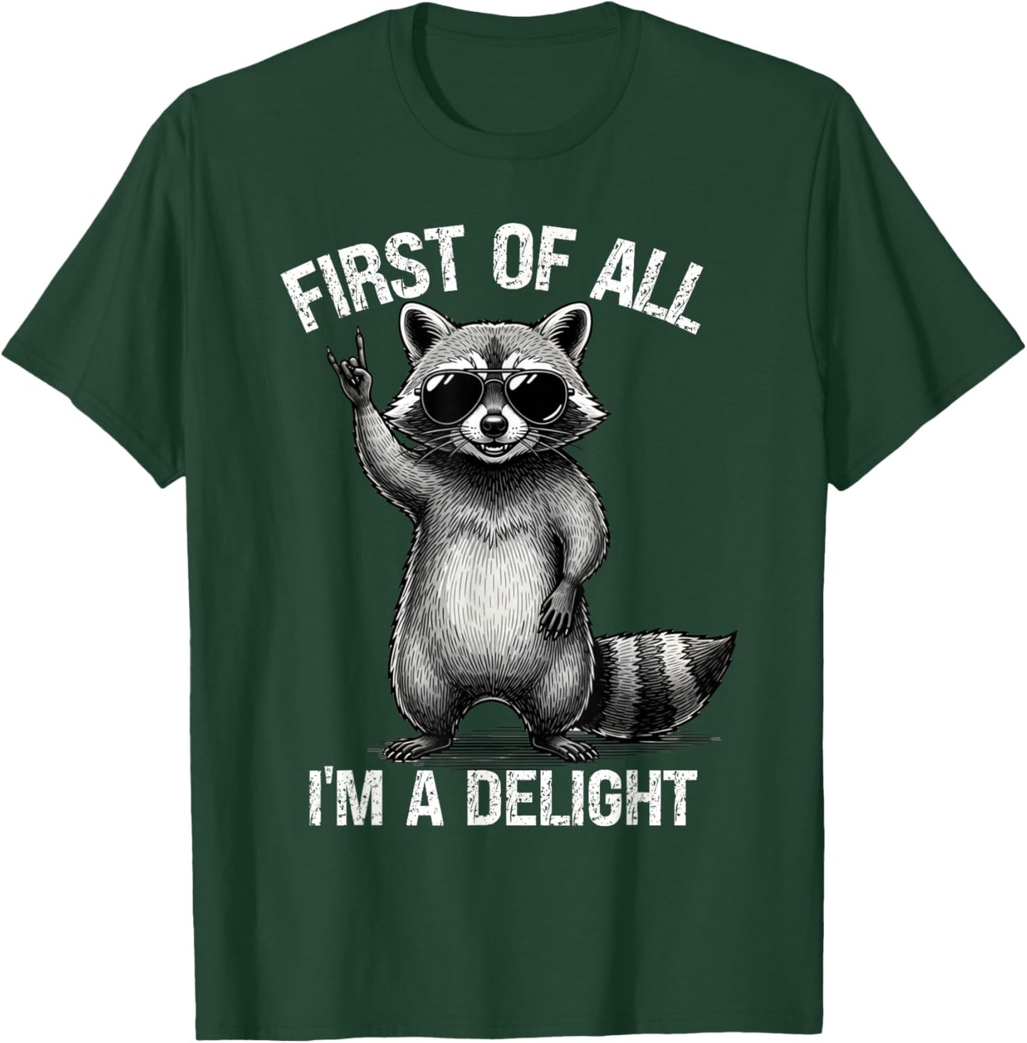 Funny Raccoon Rock Music First of All Im A Delight Men Women T-Shirt - T-Shirt | Forest