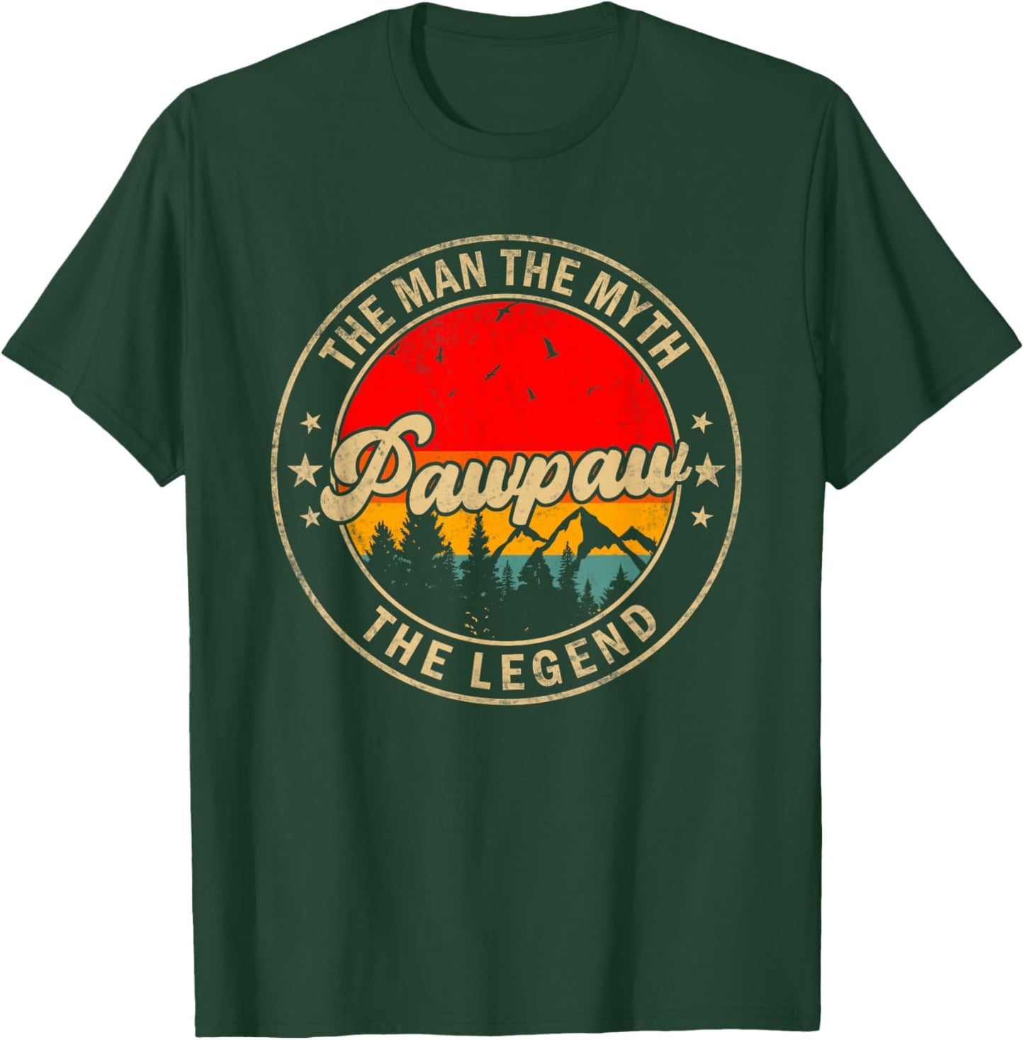 Pawpaw the Man the Myth the Legend Father's Day for Grandpa T-Shirt - T-Shirt | Forest