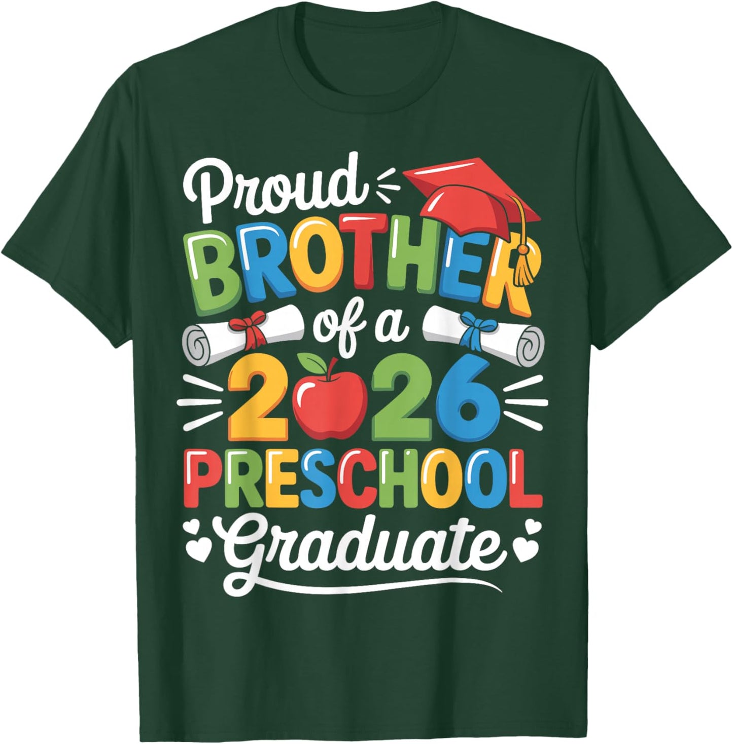 Proud Brother Class of 2026 Preschool Graduate Graduation T-Shirt - T-Shirt | Forest