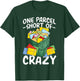 Postman Mailman One Parcel Short of Crazy T-Shirt - T-Shirt | Forest