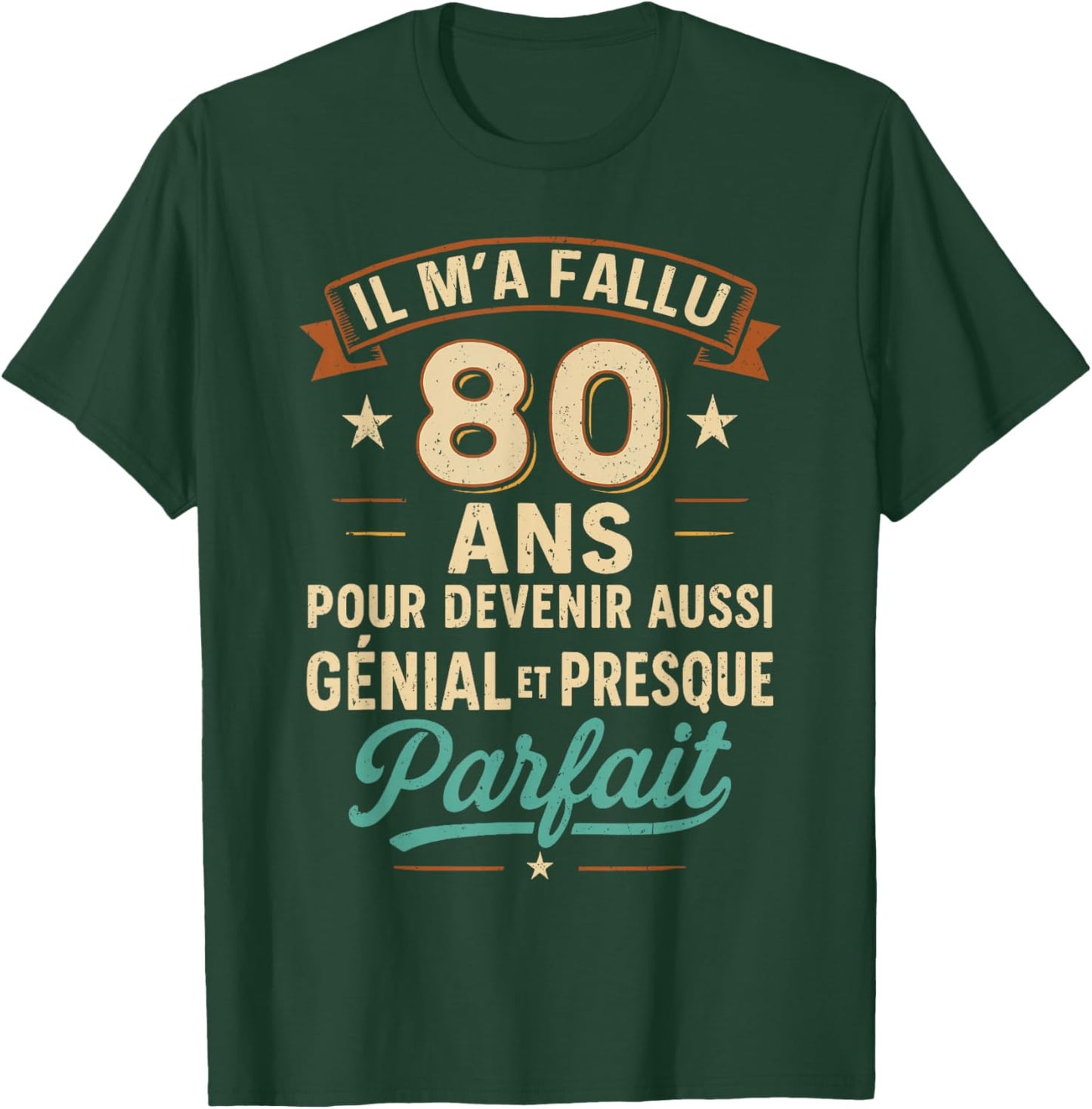 Il M’a Fait 80 Ans pour Être Génial Cadeau 80e Anniversaire T-Shirt - T-Shirt | Forest