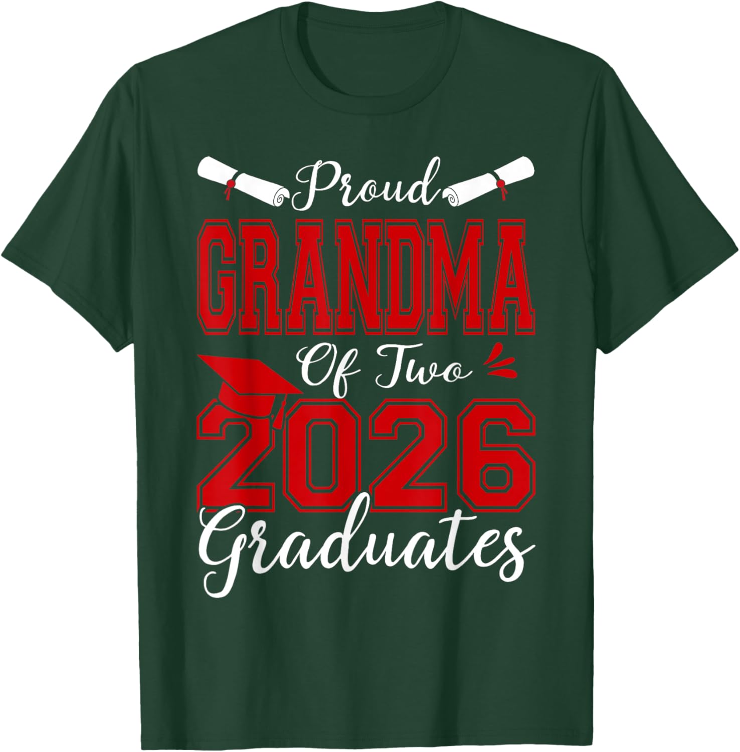 Proud Grandma of Two 2026 Graduates Graduation T-Shirt - T-Shirt | Forest