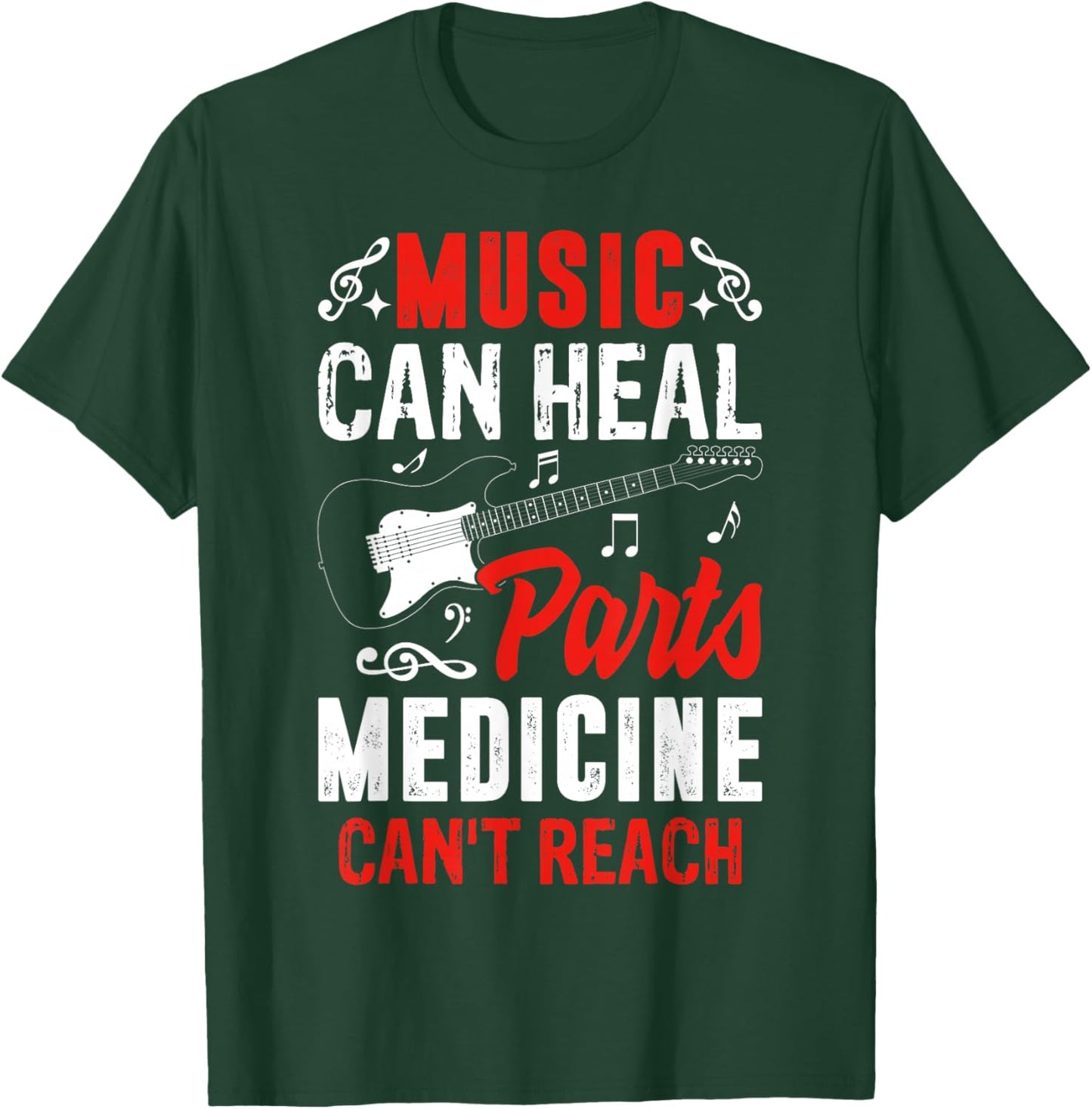 Music Can Heal Parts Medicine Can't Reach Quote T-Shirt - T-Shirt | Forest