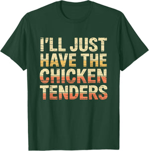 Vintage I'll Just Have The Chicken Tenders Fast Food T-Shirt - T-Shirt | Forest